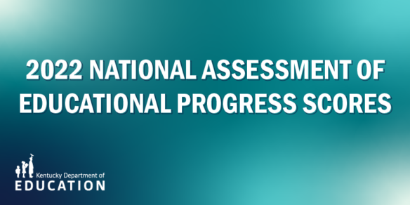 Graphic reading: 2022 National Assessment of Educational Progress Scores