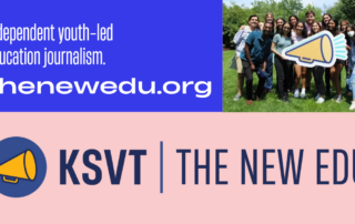 Graphic that reads: Independent youth-led education journalism. thenewedu.org, KSVT, The New EDU. Includes photo of Kentucky Student Voice Team.