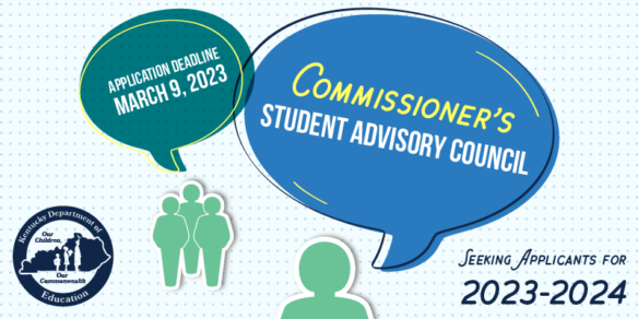 Graphic reading: Commissioner's Student Advisory Council seeking applicants for 2023-2024. Application deadline March 9, 2023.