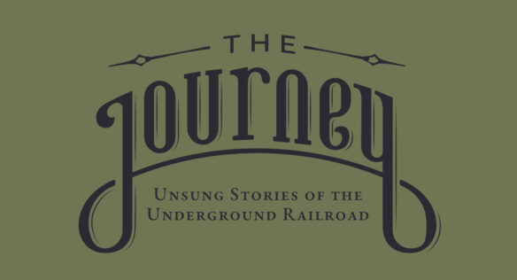 Graphic reading: The Journey, Unsung Stories of the Underground Railroad