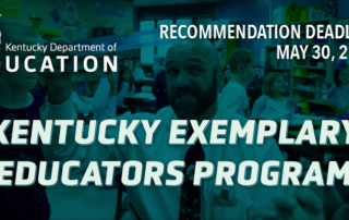 Graphic reading: Kentucky Exemplary Educators Program, recommendations due May 30, 2023