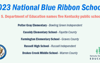 2023 National Blue Ribbon Schools, U.S. Department of Education names five Kentucky public schools: Potter Gray Elementary (Bowling Green Independent), Cassidy Elementary School (Fayette County), Farmington Elementary School (Graves County), Russell High School (Russell Independent), Drakes Creek Middle School (Warren County)