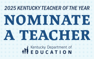 Graphic reading: 2025 Kentucky Teacher of the Year. Nominate a teacher.