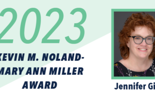 2023 Kevin M. Noland-Mary Ann Miller award winner Jennifer Ginn