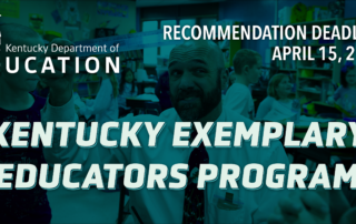Kentucky Exemplary Educators Program recommendation deadline is April 15