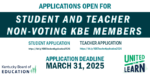 Graphic reading: Applications open for student and teacher non-voting KBE members. Application deadline March 31, 2025.