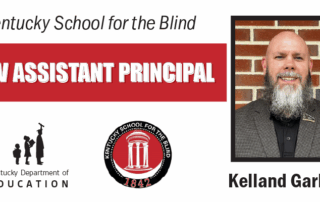 Graphic says Kentucky School for the Blind, New Assistant Principal with a headshot of Kelland Garland
