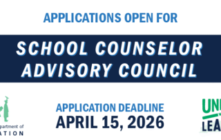 Applications open for School Counselor Advisory Council: Application deadline April 15, 2026