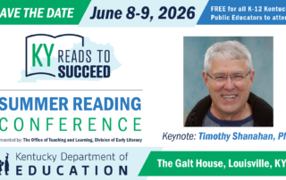 Graphic includes details about the Kentucky Reads to Succeed Summer Reading Conference, held June 8-9 and hosted by the Kentucky Department of Education. The graphic includes a headshot of a man with the title "Keynote: Timothy Shanahan, PhD"