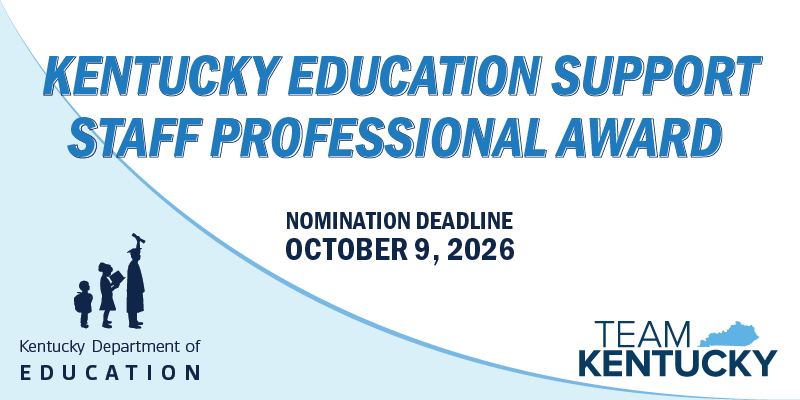 Banner for Kentucky Education Support Staff Professional Award; nomination deadline is Oct. 9, 2026
